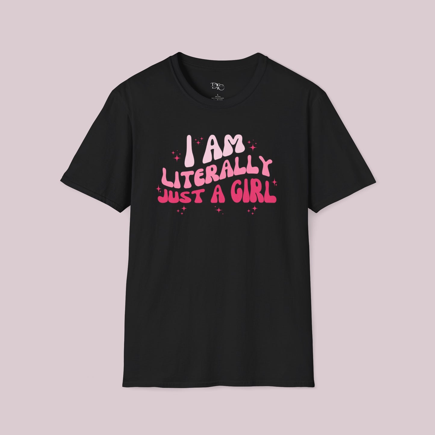 "I Am Literally Just A Girl" Graphic T-shirt