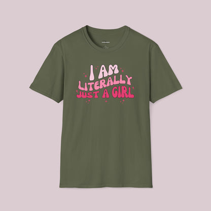 "I Am Literally Just A Girl" Graphic T-shirt