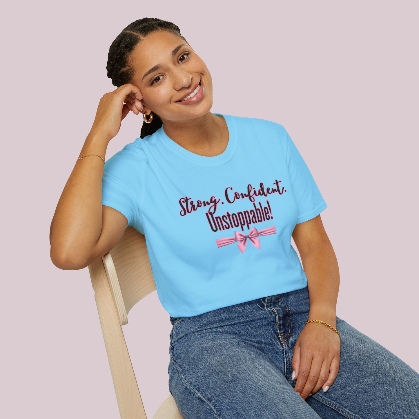 "Strong. Confident. Unstoppable!" Graphic T-shirt