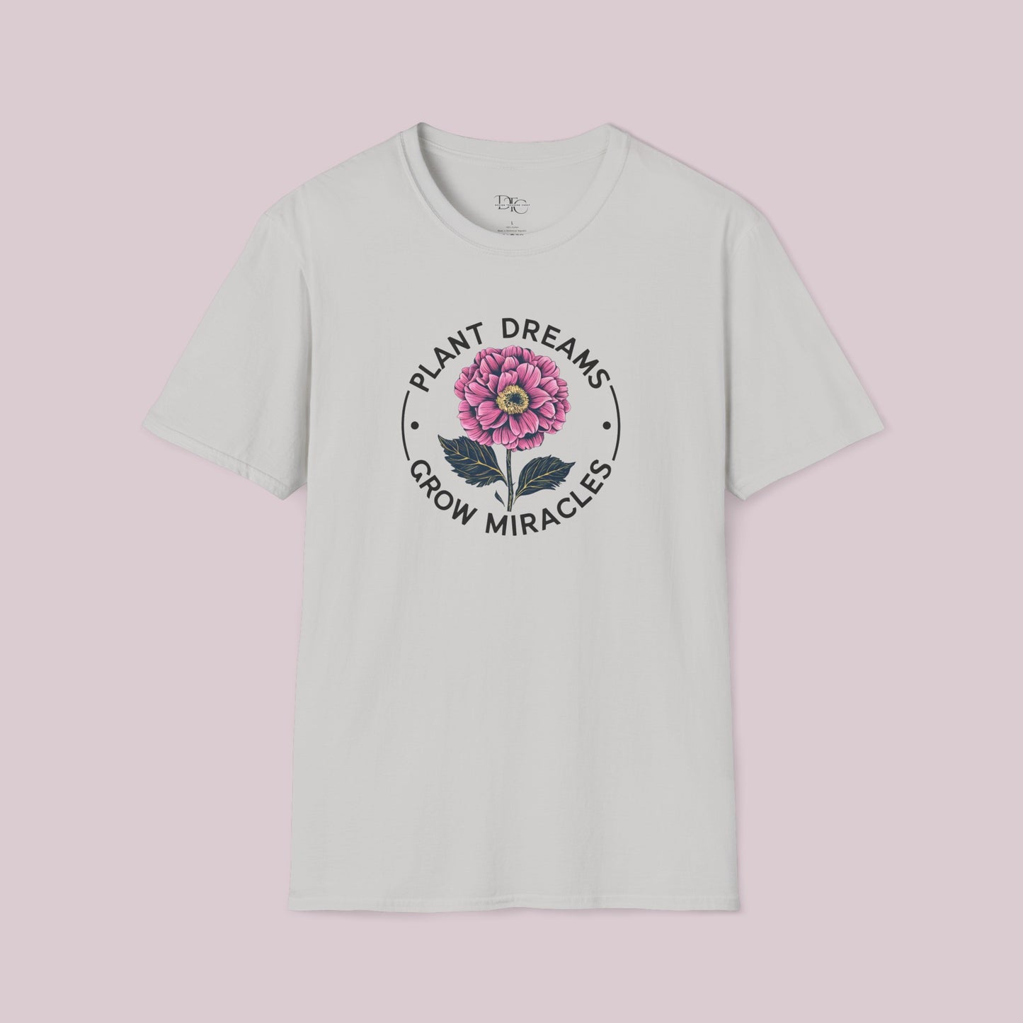 "Plant Dreams Grow Miracles" Flower T-shirt