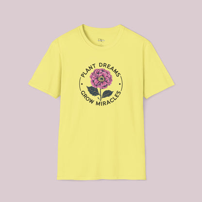 "Plant Dreams Grow Miracles" Flower T-shirt