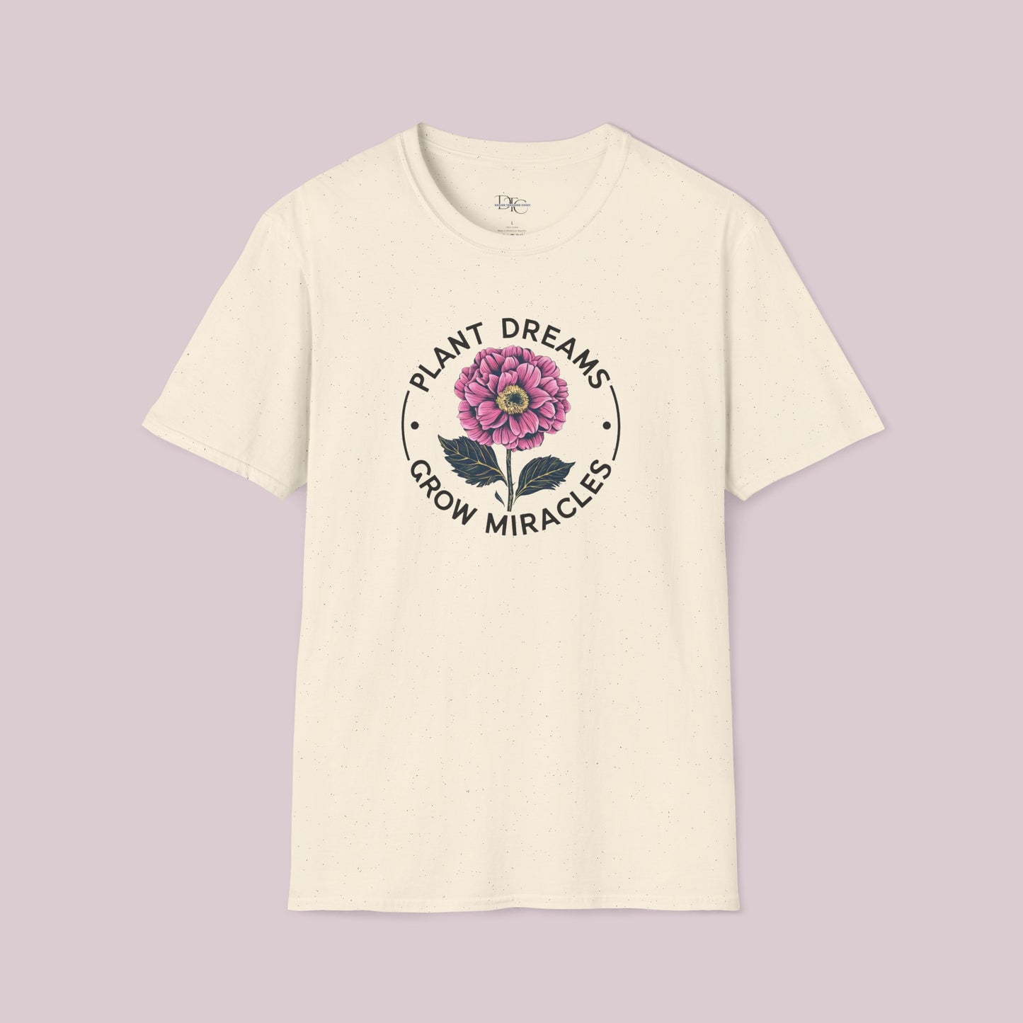 "Plant Dreams Grow Miracles" Flower T-shirt