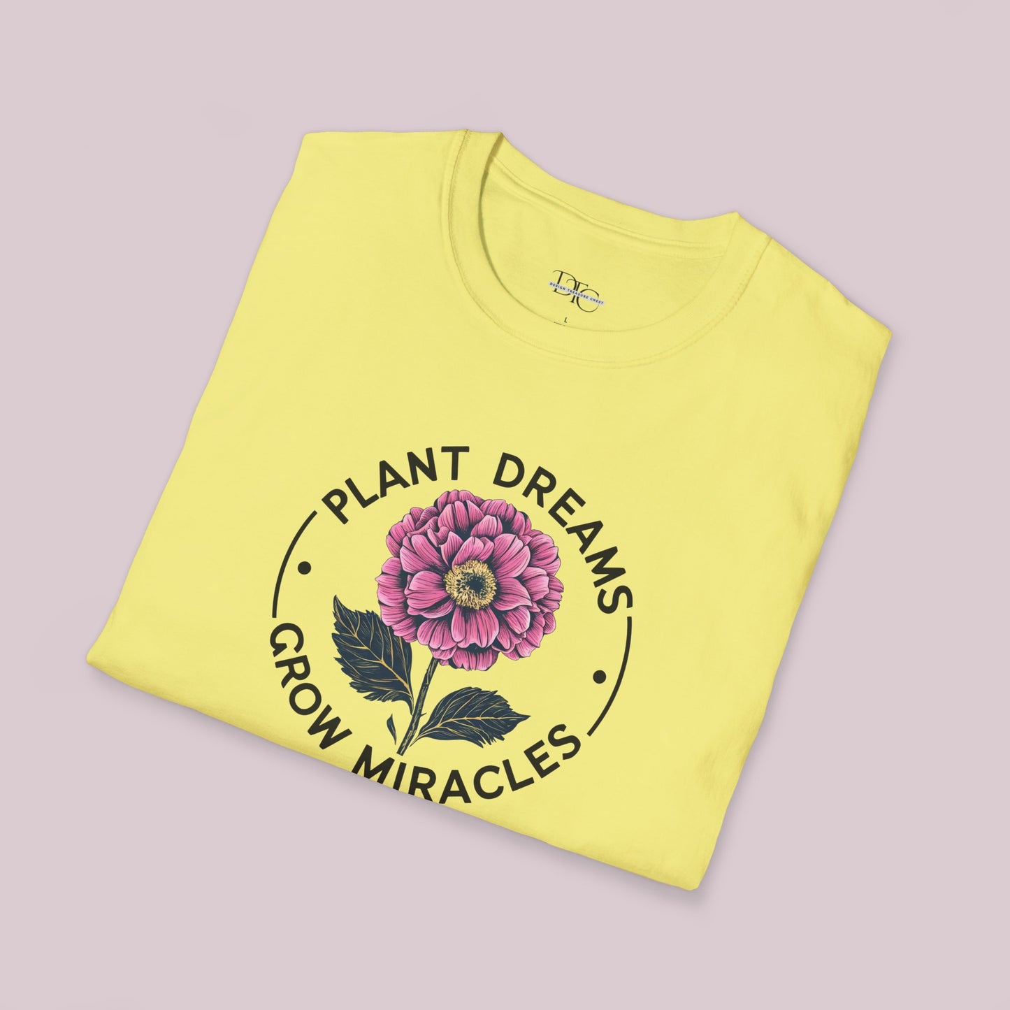 "Plant Dreams Grow Miracles" Flower T-shirt