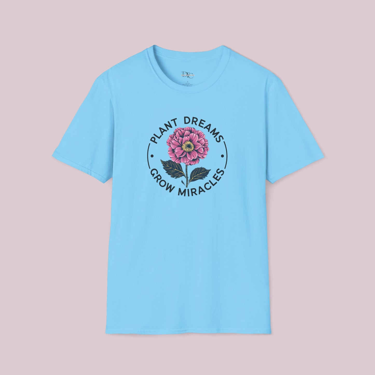 "Plant Dreams Grow Miracles" Flower T-shirt