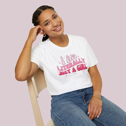 "I Am Literally Just A Girl" Graphic T-shirt