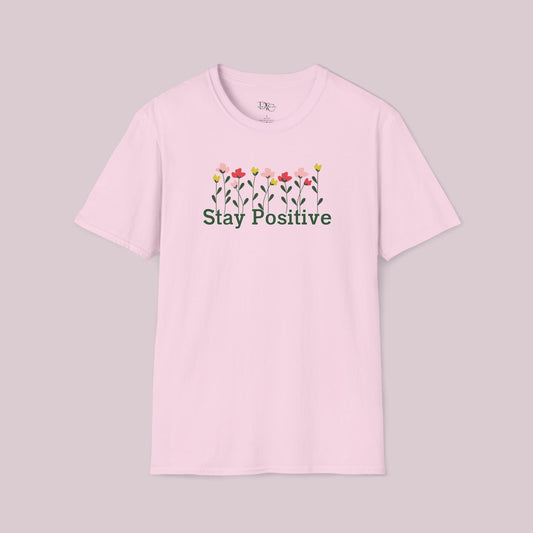 "Stay Positive" Inspirational Graphic T-Shirt